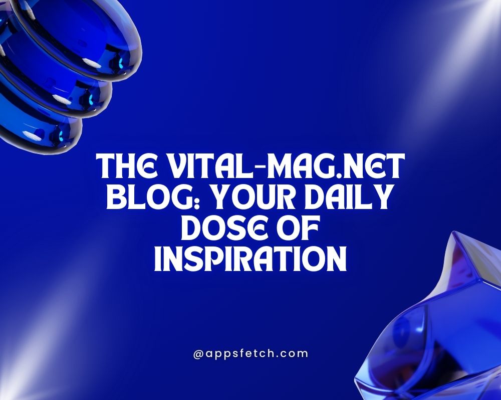 The //Vital-Mag.net Blog: Your Daily Dose of Inspiration